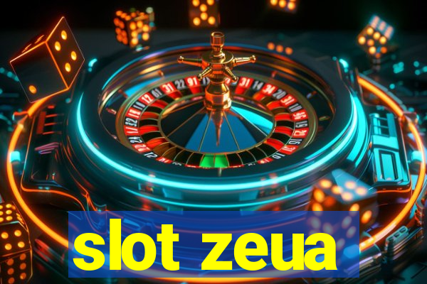 slot zeua