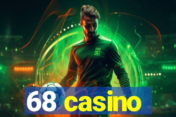 68 casino