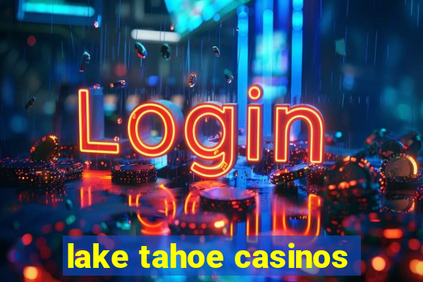 lake tahoe casinos