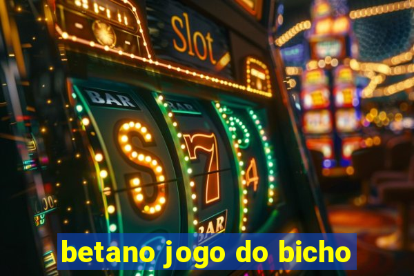 betano jogo do bicho