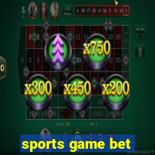 sports game bet