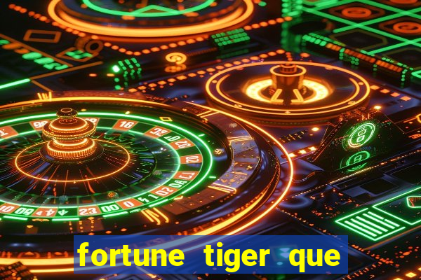 fortune tiger que da bonus no cadastro