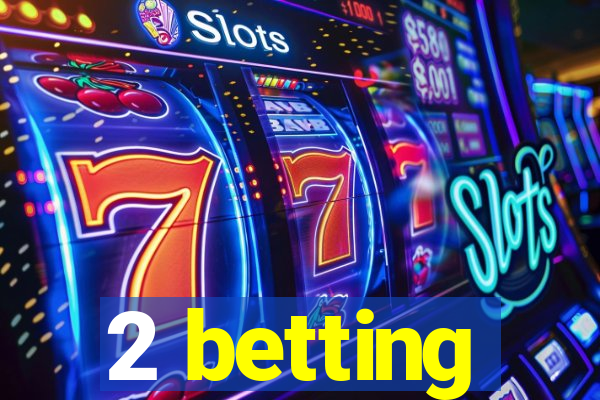 2 betting