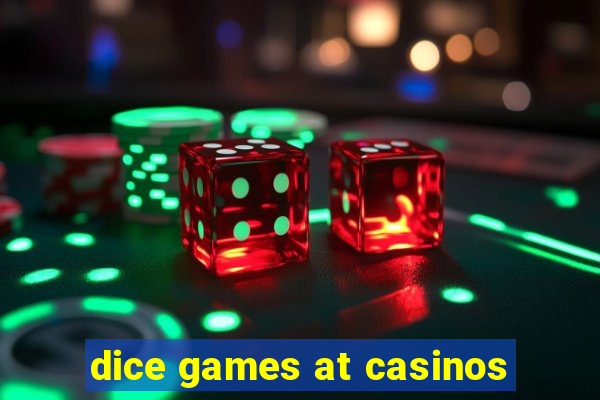 dice games at casinos