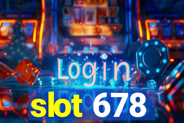 slot 678