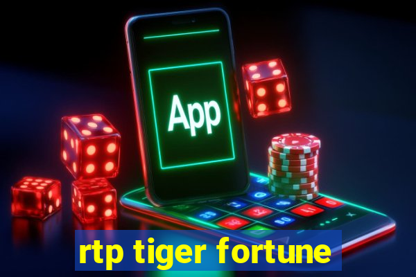 rtp tiger fortune