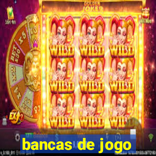 bancas de jogo