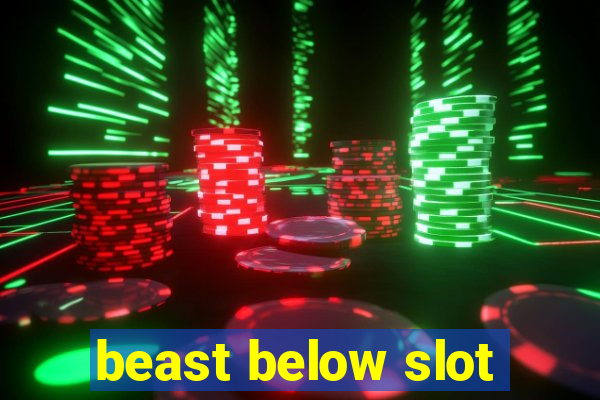 beast below slot