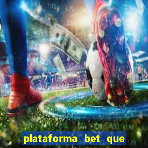 plataforma bet que da bonus