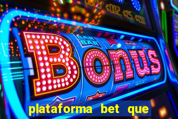 plataforma bet que da bonus