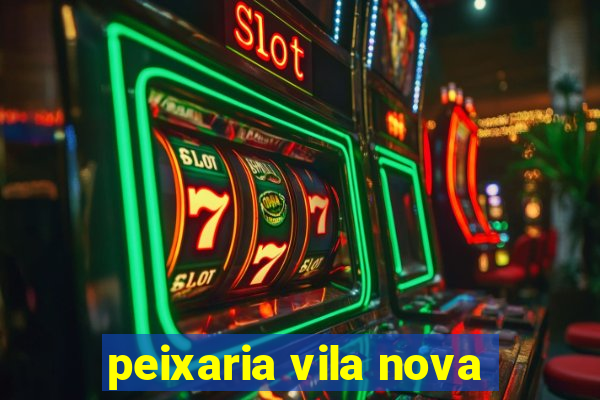 peixaria vila nova