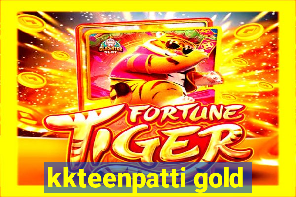 kkteenpatti gold