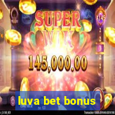 luva bet bonus