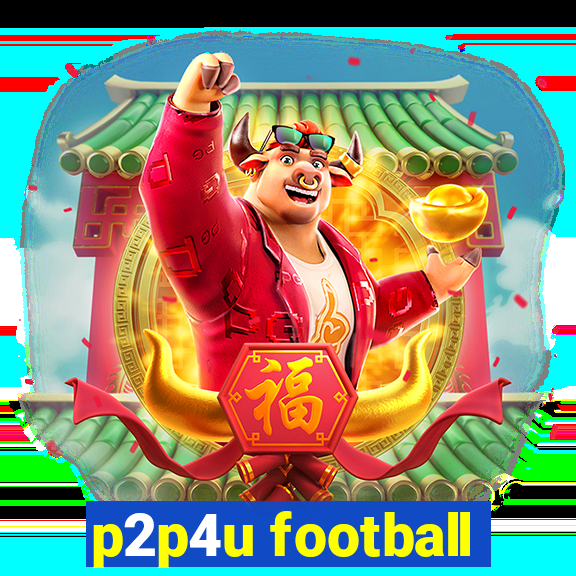 p2p4u football