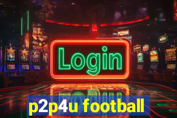 p2p4u football