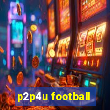 p2p4u football