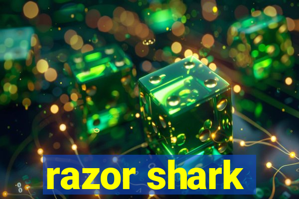 razor shark