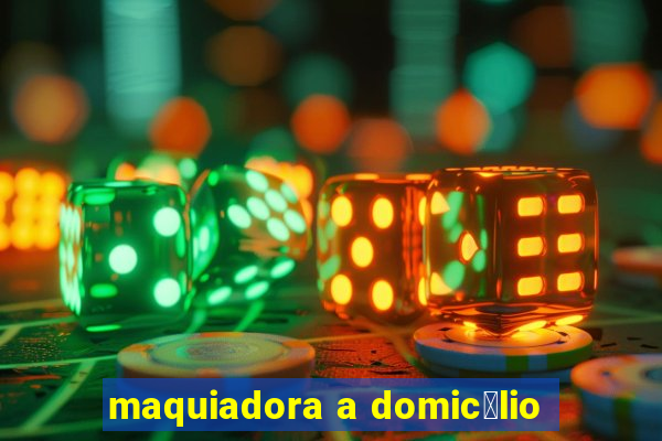 maquiadora a domic铆lio