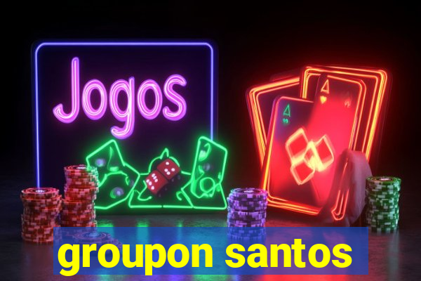 groupon santos