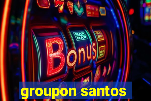 groupon santos