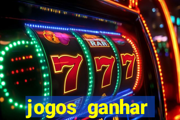 jogos ganhar dinheiro real