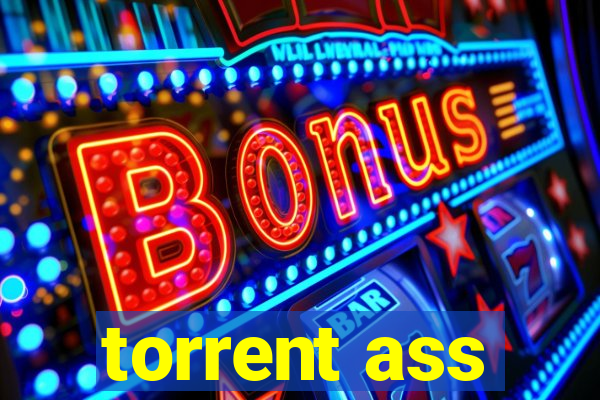 torrent ass