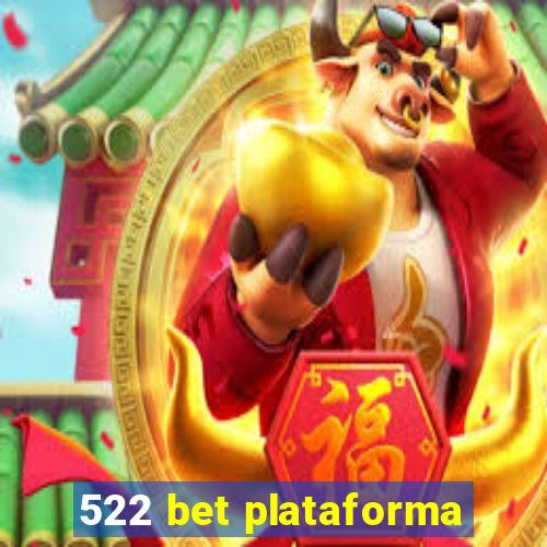 522 bet plataforma