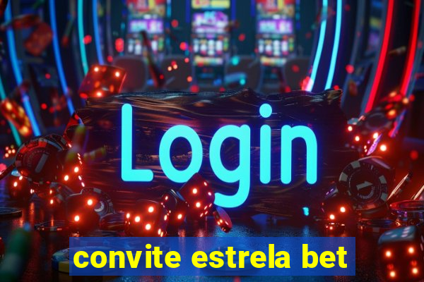 convite estrela bet