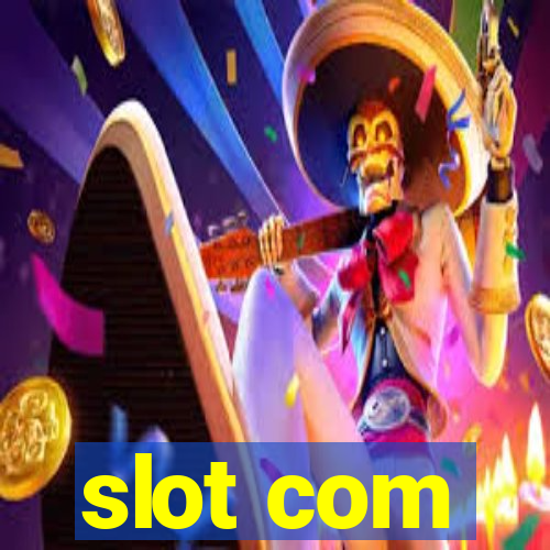 slot com