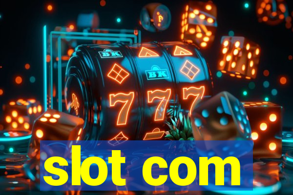 slot com