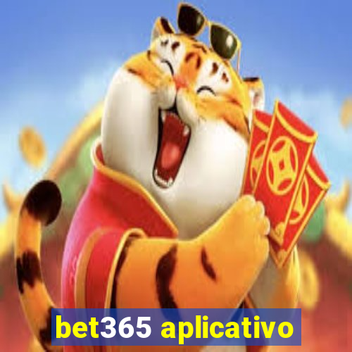 bet365 aplicativo