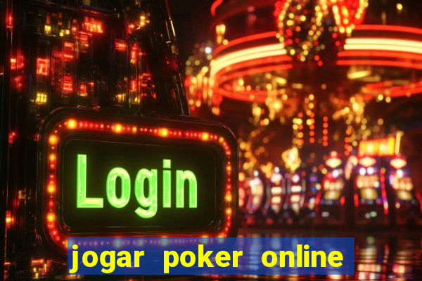 jogar poker online gratis texas holdem