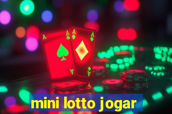 mini lotto jogar