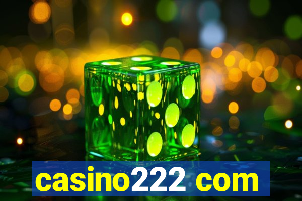 casino222 com