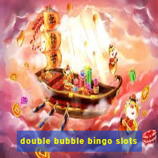 double bubble bingo slots