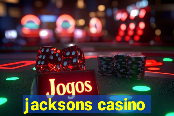 jacksons casino