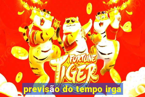 previsão do tempo irga