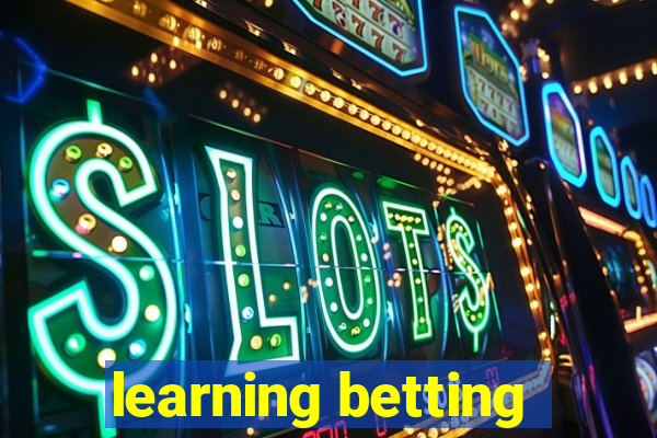 learning betting