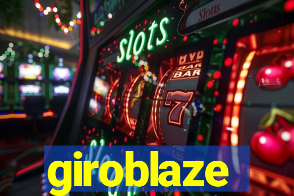 giroblaze