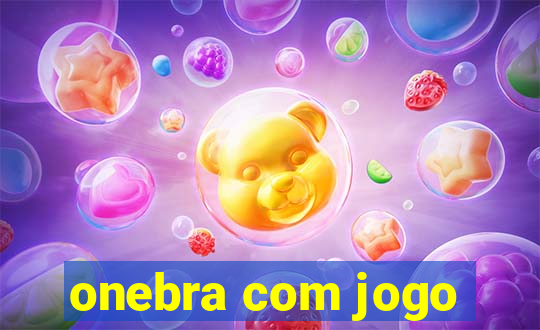 onebra com jogo