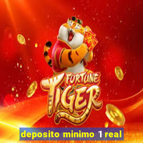 deposito minimo 1 real