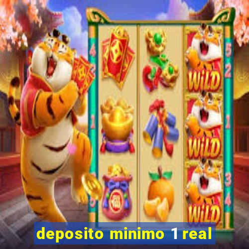 deposito minimo 1 real