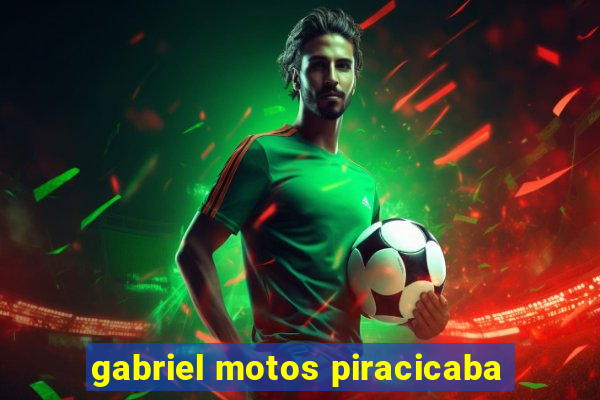 gabriel motos piracicaba