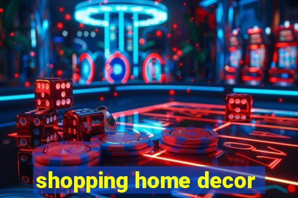 shopping home decor