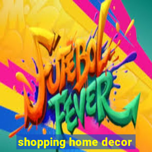 shopping home decor