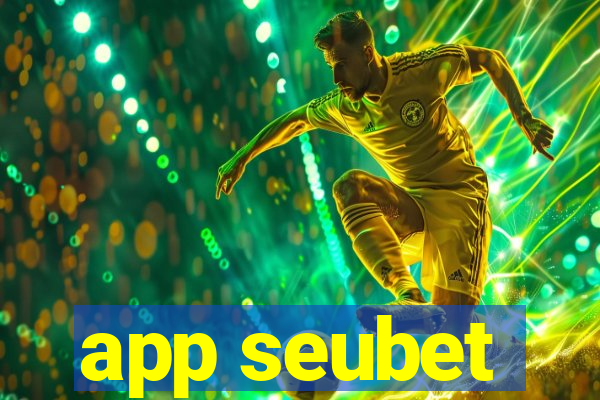 app seubet