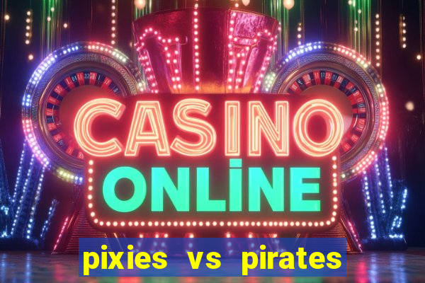 pixies vs pirates slot free play