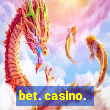 bet. casino.