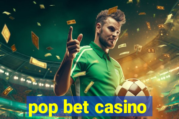 pop bet casino