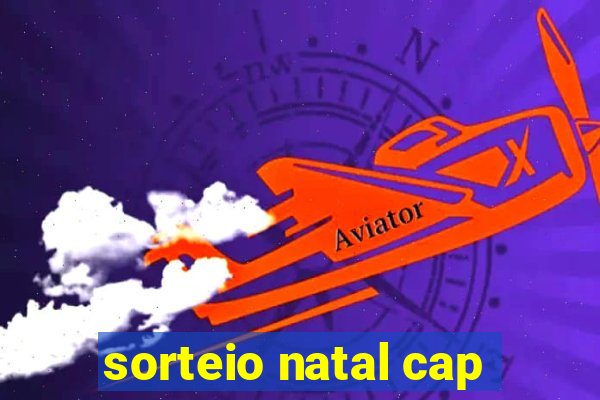 sorteio natal cap